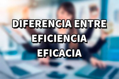 EFICACIA Y EFICIENCIA